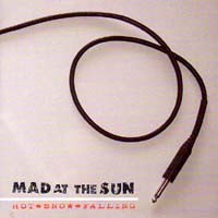 Mad at the Sun - Hot Snow Falling - CD (2003)